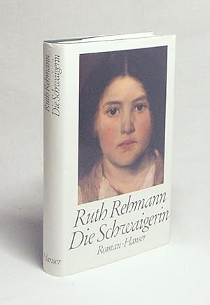 Bild des Verkufers fr Die Schwaigerin : Roman / Ruth Rehmann zum Verkauf von Versandantiquariat Buchegger