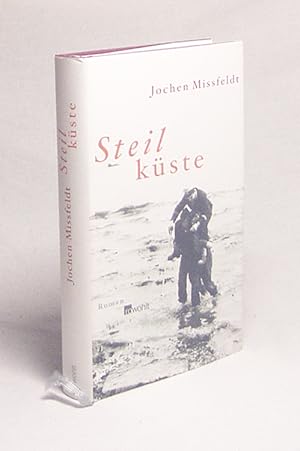 Bild des Verkäufers für Steilküste : ein See- und Nachtstück ; Roman / Jochen Missfeldt zum Verkauf von Versandantiquariat Buchegger