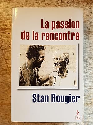 La passion de la rencontre