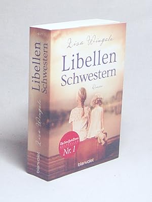 Bild des Verkufers fr Libellenschwestern : Roman / Lisa Wingate ; Deutsch von Andrea Brandl zum Verkauf von Versandantiquariat Buchegger