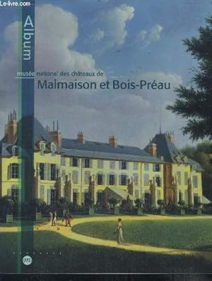 Seller image for Musee national des chateaux de malmaison et bois-rreau - album - le domaine, les appartements, josephine, napoleon, les enfants de josephine, les arts decoratifs + dpliant "guide de visite, muse national des chateaux de malmaison & bois preau" for sale by Le-Livre