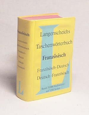 Bild des Verkufers fr Langescheidts Taschenwrterbuch der franzsischen und deutschen Sprache / [hrsg.] von Ernst Erwin Lange-Kowal ; [Kurt Wilhelm] zum Verkauf von Versandantiquariat Buchegger