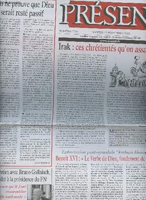 Image du vendeur pour Prsent - N7220 Samedi 13 nov. 2010 - Rien ne prouve que Dieu serait rest passif - Irak : ces chrtiens qu'on assassine - Un entretien avec Bruno Gollnisch, candidat  la prsidence du FN - Exhortation post-synodale "Verbum Domini" Benot XVI : "Le verb mis en vente par Le-Livre