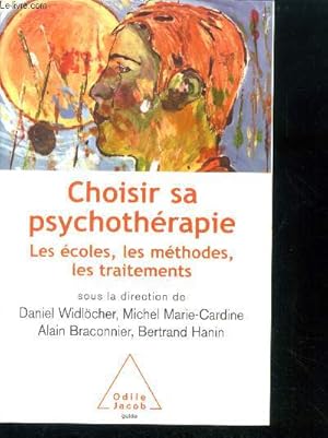 Bild des Verkufers fr Choisir sa psychotherapie - les ecoles, les methodes, les traitements - qu'est ce qu'une psychotherapie, comment decide t on de faire une psychotherapie, les psychotherapie d'interpretation, les therapies comportementales et cognitives,. zum Verkauf von Le-Livre