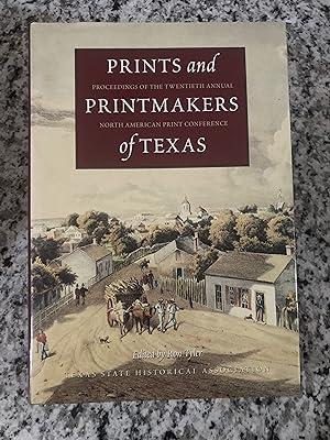 Seller image for Prints and Printmakers of Texas: Proceedings of the Twentieth Annual North American Print Conference for sale by TribalBooks