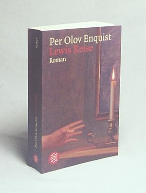 Bild des Verkufers fr Lewis Reise : Roman / Per Olov Enquist. Aus dem Schwed. von Wolfgang Butt zum Verkauf von Versandantiquariat Buchegger
