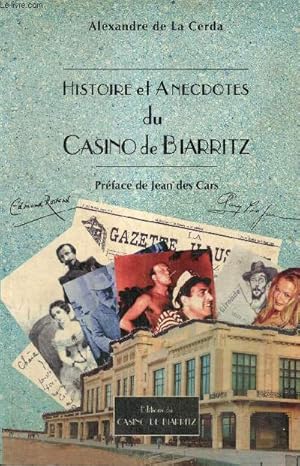 Image du vendeur pour Histoires et anecdotes du Casino de Biarritz mis en vente par Le-Livre