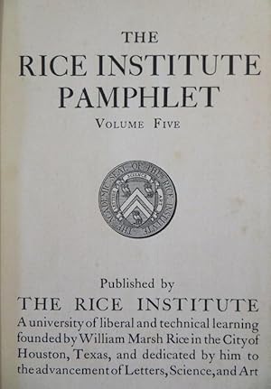 Bild des Verkufers fr RICE INSTITUTE PAMPHLET VOLUME V. zum Verkauf von By The Way Books