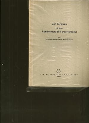 Seller image for Der Bergbau in der Bundesrepublik Deutschland. for sale by Ant. Abrechnungs- und Forstservice ISHGW