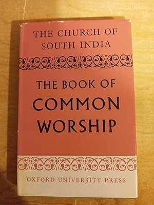 The Book of Common Worship the Church of South India