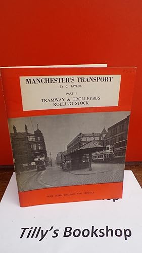 Manchester Transport: Part I: Tramway & Trolleybus Rolling Stock