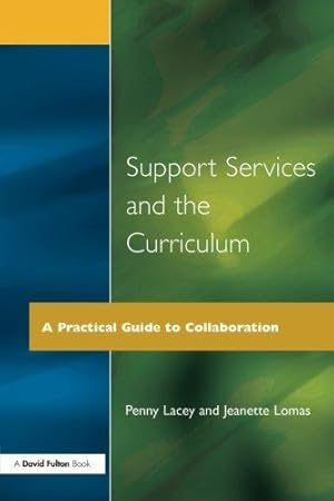 Seller image for Support Services and the Curriculum: A Practical Guide to Collaboration for sale by WeBuyBooks