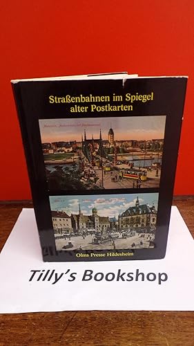Strassenbahnen im Spiegel alter Postkarten: Mit e. Plan d. Berliner Strassenbahn sowie d. Hoch- u...