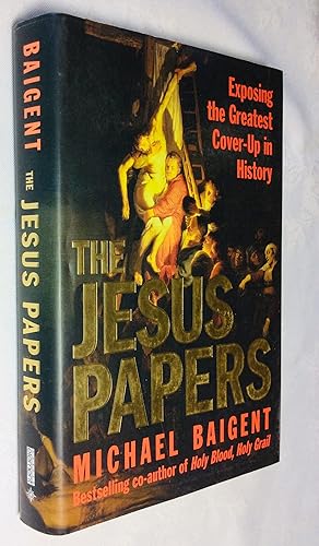 Seller image for The Jesus Papers: Exposing the Greatest Cover-Up in History for sale by Hadwebutknown