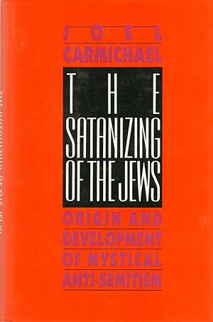 Bild des Verkufers fr The Satanizing of the Jews_ Origin and Development of Mystical Anti-Semitism zum Verkauf von San Francisco Book Company