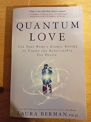 Seller image for Quantum Love: Use Your Body's Atomic Energy to Create the Relationship You Desire for sale by Singing Pebble Books