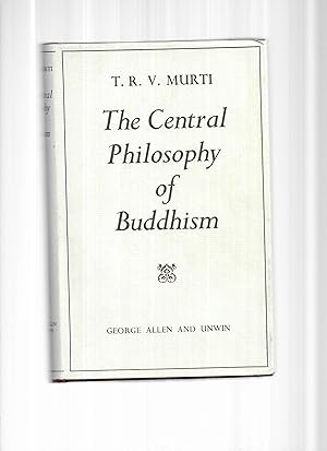 Immagine del venditore per THE CENTRAL PHILOSOPHY OF BUDDHISM: A Study Of The Madhyamika System venduto da Chris Fessler, Bookseller