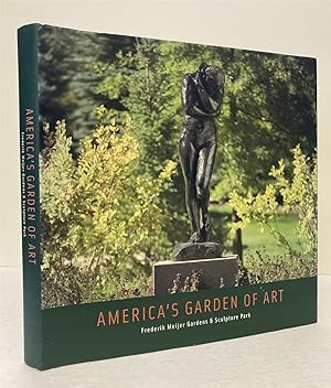 Bild des Verkufers fr America's Garden of Art: Frederik Meijer Gardens & Sculpture Park zum Verkauf von Peninsula Books