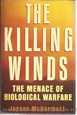 The Killing Winds: The Menace of Biological Warfare