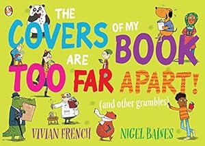 Seller image for The Covers of My Book Are Too Far Apart (and other grumbles) for sale by WeBuyBooks