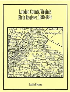 Loudoun County, Virginia Birth Register: 1880 -1896