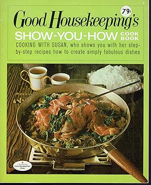 Seller image for Good Housekeeping's Show-You-How Cook Book for sale by fourleafclover books