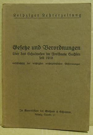Gesetze und Verordnungen über das Schulwesen im Freistaate Sachsen seit 1919 einschließlich der w...
