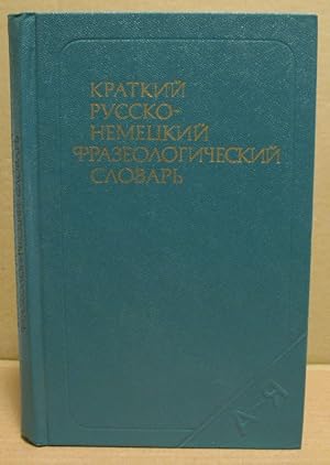 Kurzes Russich-Deutsches Phraseologisches Wörterbuch.