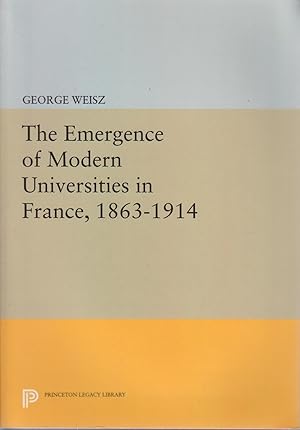 Bild des Verkufers fr The Emergence of Modern Universities In France, 1863-1914 (Princeton Legacy Library) zum Verkauf von Bcher bei den 7 Bergen