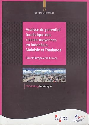 Image du vendeur pour Analyse du potentiel touristique des classes moyennes en Indonsie, Malaisie et Thailande: Pour l'Europe et la France mis en vente par Bcher bei den 7 Bergen