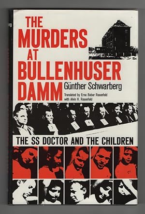 The Murders At Bullenhuser Damm The SS Doctor and the Children