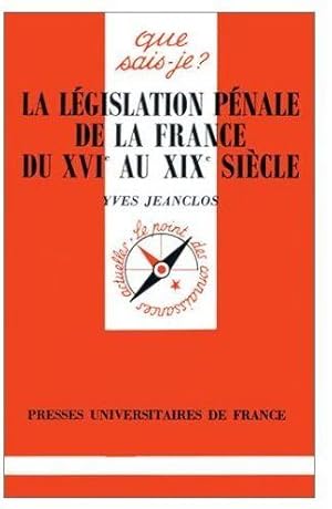 La législation pénale de la France du XVIe au XIXe siècle