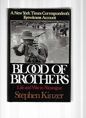 Seller image for BLOOD OF BROTHERS: Life And War In Nicaragua ~ A New York Times Correspondent's Eyewitness Account for sale by Chris Fessler, Bookseller