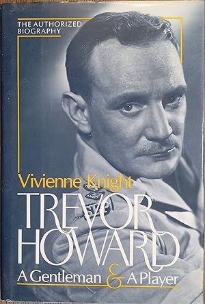 Bild des Verkufers fr Trevor Howard: A Gentleman and a Player (The Authorized Biography) zum Verkauf von The Book House, Inc.  - St. Louis