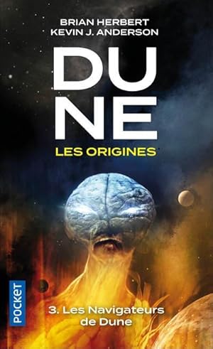 Dune - les origines Tome 3 : les navigateurs de Dune