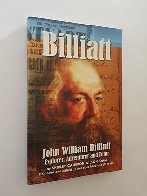 Seller image for Billiatt : John William Billiatt - Explorer, Adventurer and Tutor for sale by masted books