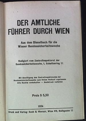 Bild des Verkufers fr Der amtliche Fhrer durch Wien: Aus dem Dienstbuch fr die Wiener Bundessicherheitswache. zum Verkauf von books4less (Versandantiquariat Petra Gros GmbH & Co. KG)