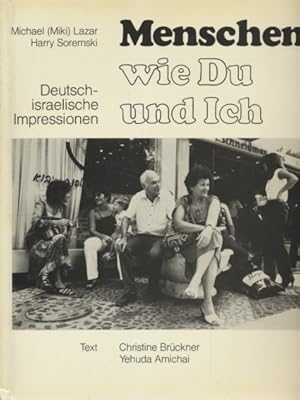 Bild des Verkufers fr Menschen wie Du und Ich: Deutsch-Israelische Impressionen. zum Verkauf von Fundus-Online GbR Borkert Schwarz Zerfa