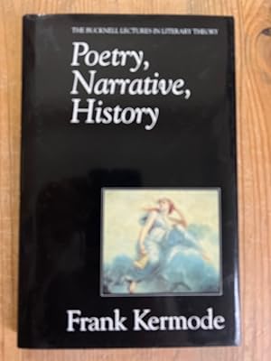 Imagen del vendedor de Poetry, Narrative, History (The Bucknell Lectures in Literary Theory ; 1) a la venta por Fundus-Online GbR Borkert Schwarz Zerfa