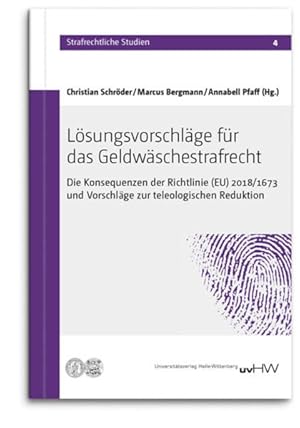 Lösungsvorschläge für das Geldwäschestrafrecht: Die Konsequenzen der Richtlinie (EU) 2018/1673 un...