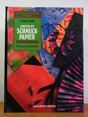 Seller image for Arbeiten mit Schmuckpapier. Vorlagen und Anleitungen for sale by Antiquariat Weber