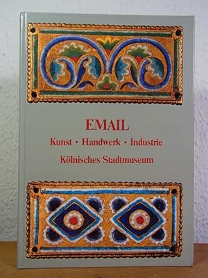 Email. Kunst, Handwerk, Industrie. Ausstellung Kölnisches Stadtmuseum, 02. Juni - 23. August 1981