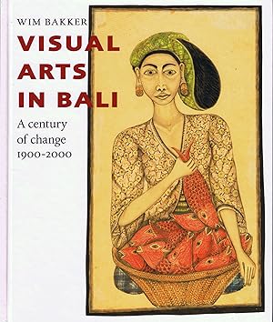 Visual arts in Bali : a century of change, 1900-2000