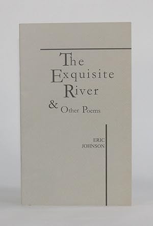 THE EXQUISITE RIVER & OTHER POEMS
