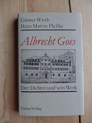 Bild des Verkufers fr Albrecht Goes : der Dichter und sein Werk. Gnter Wirth ; Hans-Martin Plesske zum Verkauf von Antiquariat Rohde