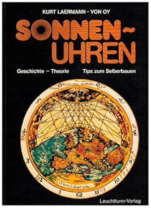 Sonnenuhren : Geschichte - Theorie ; Tips zum Selberbauen.