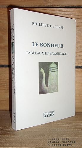 Immagine del venditore per LE BONHEUR : Tableaux et Bavardages venduto da Planet's books