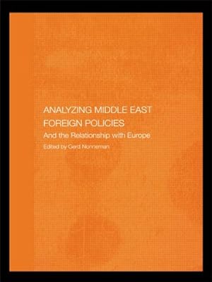 Seller image for Analyzing Middle East Foreign Policies And The Relationship with Europe for sale by GreatBookPricesUK