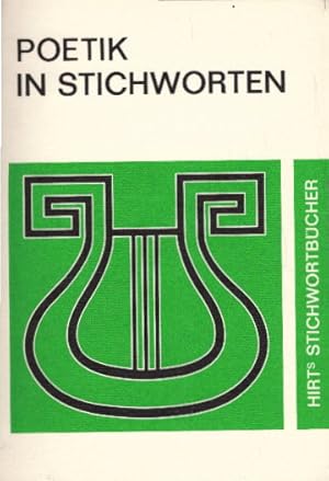 Poetik in Stichworten. Literaturwissenschaftliche Grundbegriffe. Eine Einführung (Hirts Stichwort...