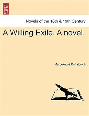 Imagen del vendedor de A Willing Exile. A novel. a la venta por GreatBookPricesUK